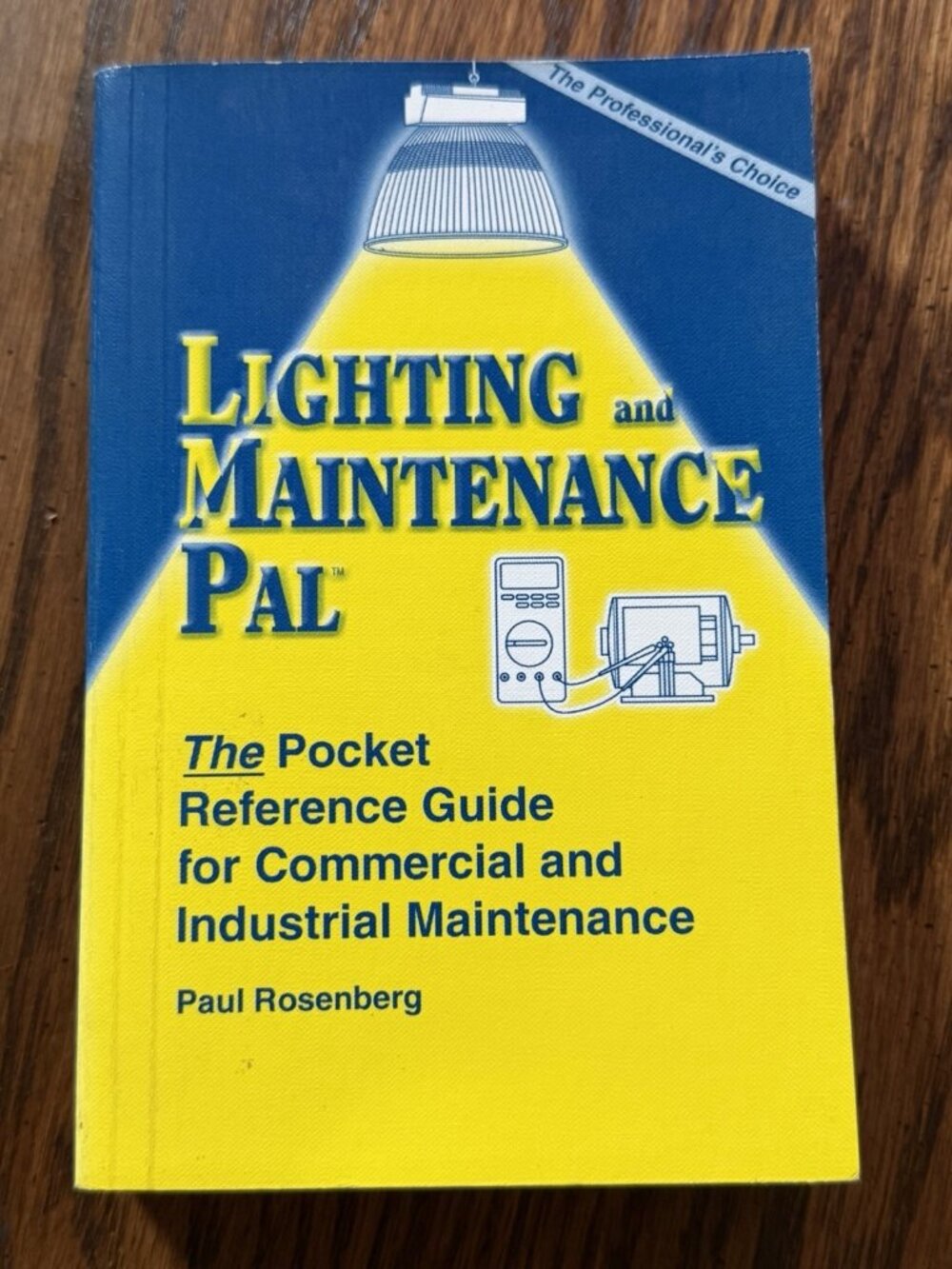 Lighting & Maintenance Pal: The Pocket Reference Guide for Commercial and...